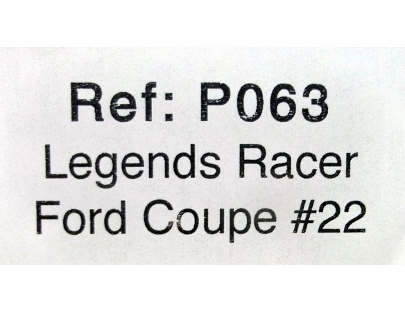 FORD COUPE Nº22 LEGEND RACER REF.P063 PIONEER