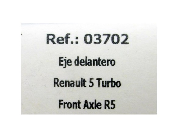 EJE DELANTERO RENAULT 5 TURBO REF.03702 FLY