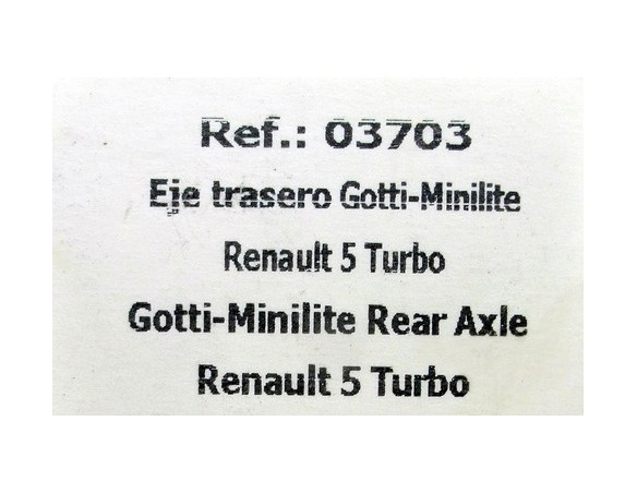 EJE TRASERO GOTTI-MINILITE RENAULT 5 TURBO REF.03703 FLY