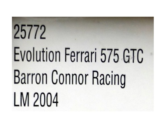 EVOLUTION FERRARI 575 GTC BARRON CONNOR RACING LM 2004 REF.25772 CARRERA