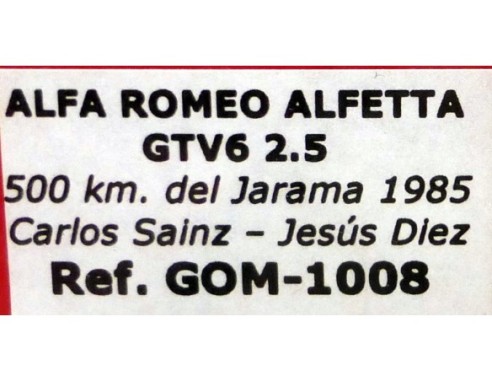 ALFA ROMEO ALFETA GTV6 2.5 JARAMA 1985 CARLOS SAINZ-JESUS DIEZ REF.1008 GOM