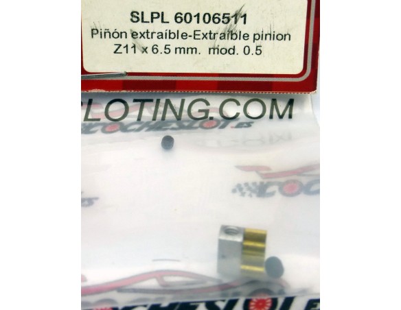 PIÑÓN EXTRAIBLE Z11 x 6.5mm mod.0.5 REF.SLPL60106511 SLOTING PLUS