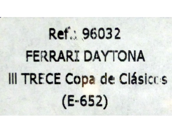 FERRARI DAYTONA lll TRECE COPA DE CLÁSICOS REF.96032 E-652 FLY