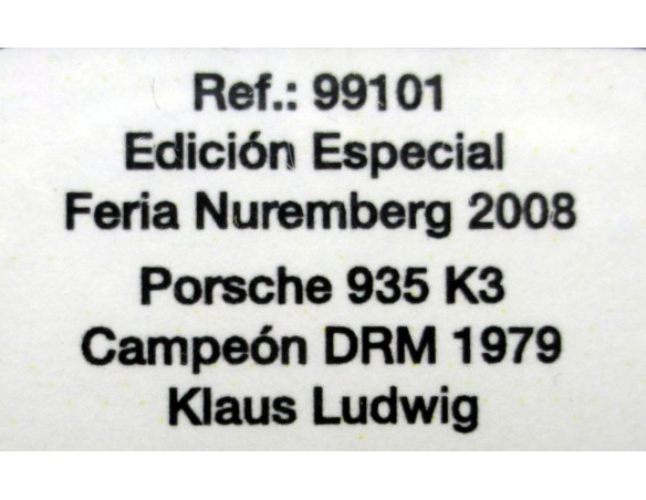 PORSCHE 935 K3 DRM CAMPEON 1979 ED.ESPECIAL FERIA DE NUREMBERG 2008 REF.99101 FLY