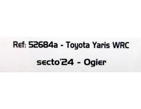 TOYOTA YARIS WRC SECTO'24 OGIER REF.52684a AVANT SLOT