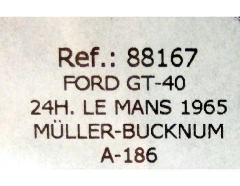 FORD GT-40 24H. LE MANS 1965 REF.88167 A-186 FLY