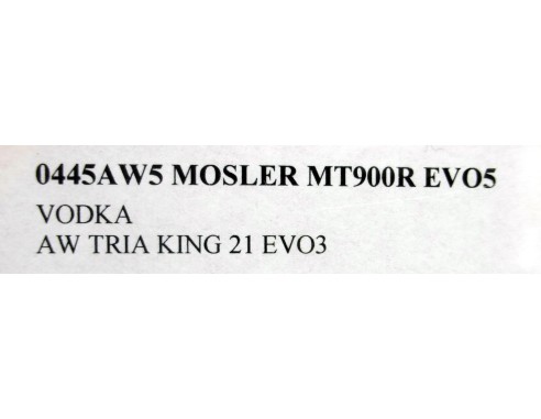 W5 MOSLER MT900R EVO5 VODKA AW TRIA KING 21 EVO3 REF.0445A NSR