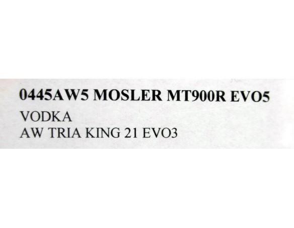 W5 MOSLER MT900R EVO5 VODKA AW TRIA KING 21 EVO3 REF.0445A NSR