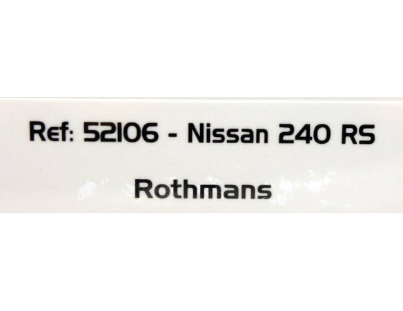 NISSAN 240 RS ROTHMANS REF.52106 AVANT SLOT