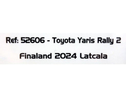 TOYOTA YARIS RALLY 2 FINALAND 2024 LATCALA REF.52606 AVANT SLOT