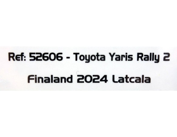 TOYOTA YARIS RALLY 2 FINALAND 2024 LATCALA REF.52606 AVANT SLOT