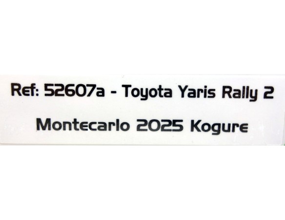 TOYOTA YARIS RALLY 2 MONTECARLO 2025 KOGUREº26 REF.52607a AVANT SLOT