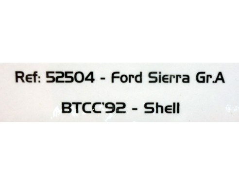 FORD SIERRA GR.A BTCC'92 SHELL REF.52504 AVANT SLOT