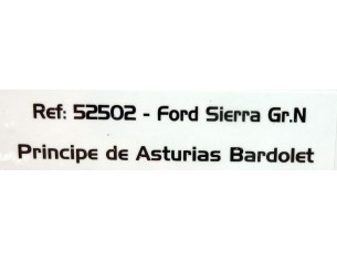 FORD SIERRA GR.A PRINCIPE DE ASTURIAS BARDOLET REF.52502 AVANT SLOT 2