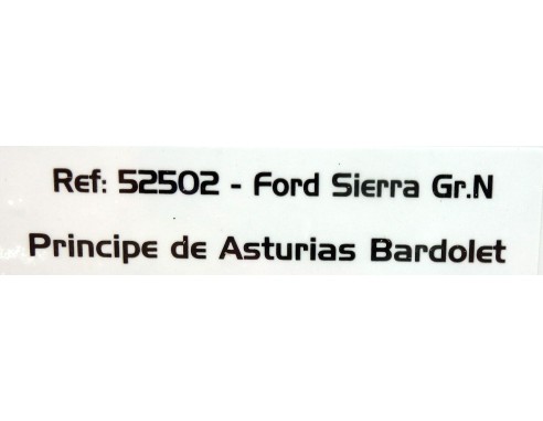 FORD SIERRA GR.A PRINCIPE DE ASTURIAS BARDOLET REF.52502 AVANT SLOT