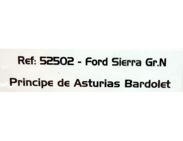 FORD SIERRA GR.A PRINCIPE DE ASTURIAS BARDOLET REF.52502 AVANT SLOT