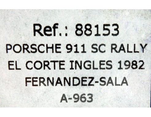 PORSCHE 911 SC RALLY EL CORTE INGLES 1982 A963 REF.88153 FLY