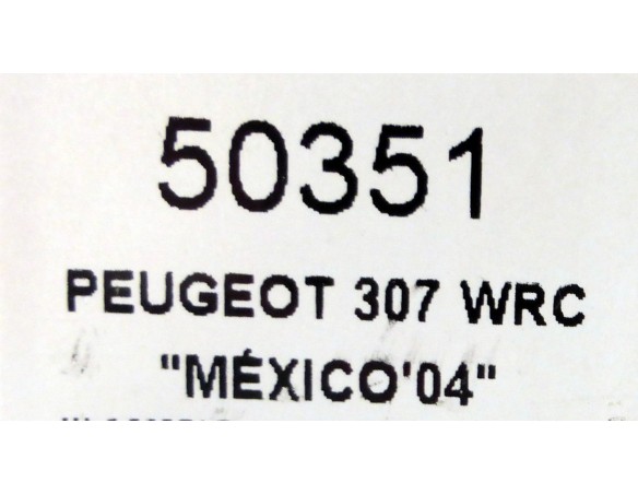 PEUGEOT 307 WRC MEXICO 04. REF.50351 NINCO
