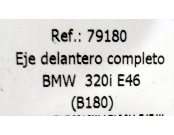 EJE DELANTERO COMPLETO BMW 320i E46. B-180 REF.79180 FLY