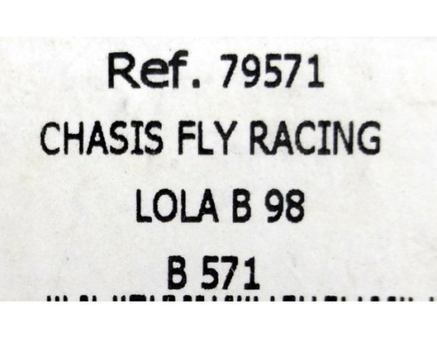 CHASIS FLY RACING LOLA B 98 B571 REF.79571 FLY