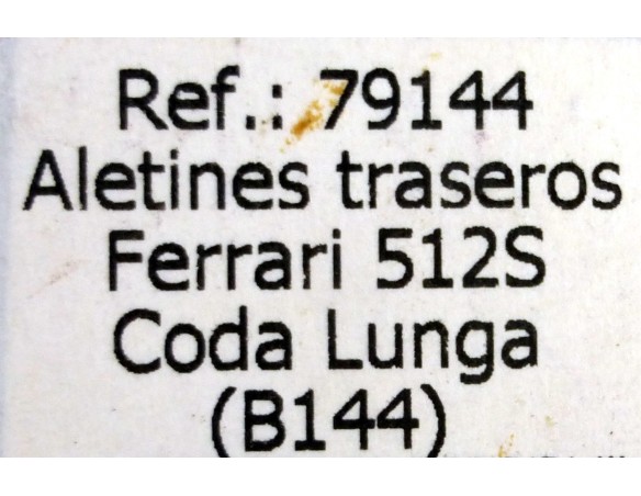 ALETINES TRASEROS FERRARI 512S CODA LUNGA B144 REF.79144 FLY